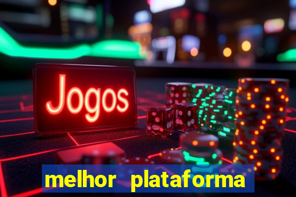 melhor plataforma para jogar fortune tiger